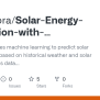 GitHub - Yajasarora/Solar-Energy-Prediction-with-Machine-Learning: This Project Uses Machine ...