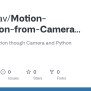 GitHub - Vaaiibhav/Motion-Detection-from-Camera-using-Python-and-OpenCV ...