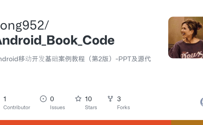 GitHub - Jiong952/Android_Book_Code: Android移动开发基础案例教程（第2版）-PPT及源代码