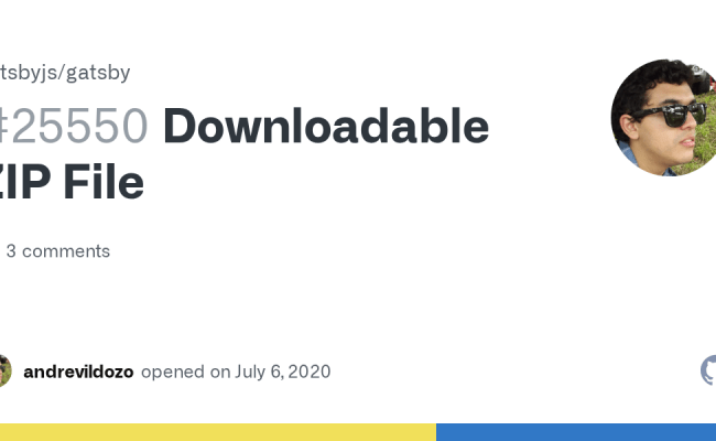 Downloadable ZIP File · Issue #25550 · Gatsbyjs/gatsby · GitHub