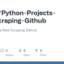 GitHub - Natnew/Python-Projects-Web-Scraping-Github: Python Projects ...