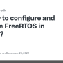 How To Configure And Compile FreeRTOS In Eclipse? · Issue #7 · Riscv ...