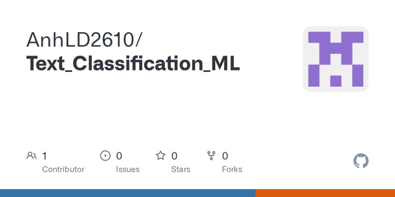 GitHub - AnhLD2610/Text_Classification_ML