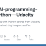 GitHub - Jawert/AI-programming-with-Python---Udacity: AI Programming ...
