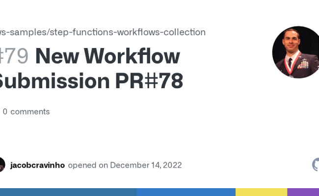 New Workflow Submission PR#78 · Issue #79 · Aws-samples/step-functions ...