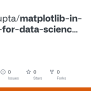 GitHub - Tisha-gupta/matplotlib-in-python-for-data-science-and-machine ...