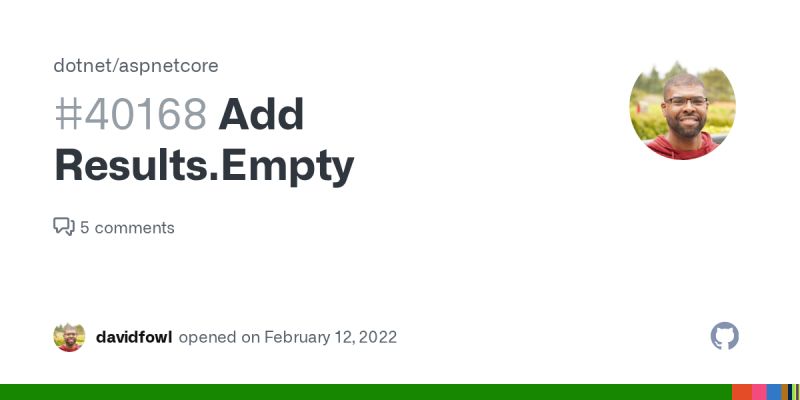 Add Results.Empty · Issue #40168 · dotnet/aspnetcore · GitHub