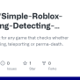 GitHub - Minuttt/Simple-Roblox-Exploiting-Detecting-Script: A Simple ...