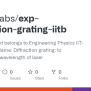 GitHub - Virtual-labs/exp-diffraction-grating-iitb: This Experiment Belongs To Engineering ...