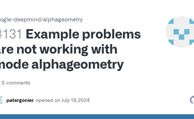 Example Problems Are Not Working With Mode Alphageometry · Issue #131 ...