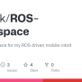 GitHub - Scheik/ROS-Workspace: Catkin Workspace For My ROS Driven ...