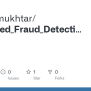 GitHub - Suhaibmukhtar/Advanced_Fraud_Detection