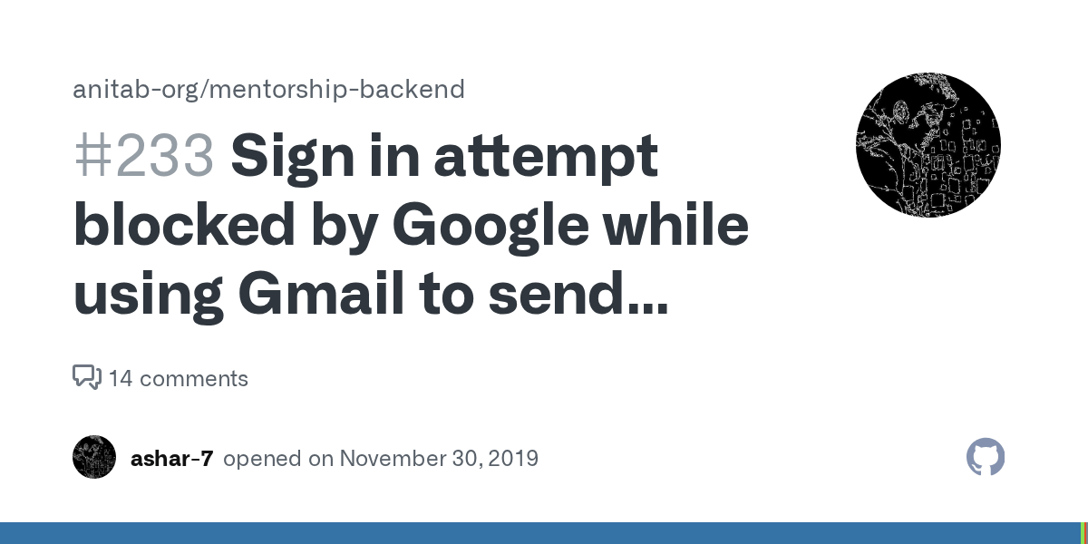 Dec 04, 2019 · i have had the same email to my outlook. Sign In Attempt Blocked By Google While Using Gmail To Send Verification Emails Issue 233 Anitab Org Mentorship Backend Github