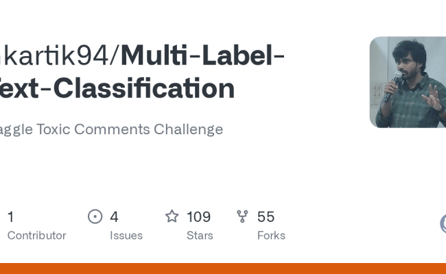GitHub - Nkartik94/Multi-Label-Text-Classification: Kaggle Toxic ...