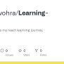 GitHub - Gautamvohra/Learning-React: This Showcases My React Learning ...