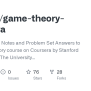 GitHub - Liuhh02/game-theory-coursera: Lecture Slides, Notes And ...