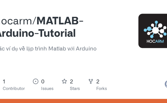 GitHub - Hocarm/MATLAB-Arduino-Tutorial: Các Ví Dụ Về Lập Trình Matlab Với Arduino