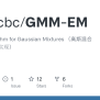 GitHub - Mathcbc/GMM-EM: The EM Algorithm For Gaussian Mixtures （高斯混合模型的EM算法实现）
