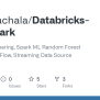 GitHub - Richiebachala/Databricks-and-Spark: Feature Engineering, Spark ML Random Forest Model ...