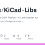 GitHub - Ohdsp/KiCad-Libs: Open Hardware DSP Platform KiCad Libraries ...