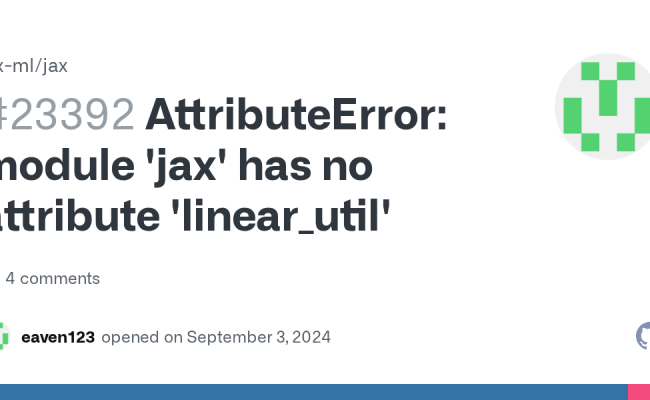 AttributeError: Module 'jax' Has No Attribute 'linear_util' · Issue ...