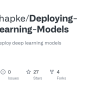 GitHub - Hanneshapke/Deploying-Deep-Learning-Models: Strategies To ...