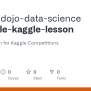 GitHub - Coding-dojo-data-science/example-kaggle-lesson: Example Lesson ...