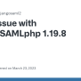 Issue With SimpleSAMLphp 1.19.8 · Issue #366 · IdentityPython ...