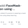 GitHub - Snehitvaddi/FaceMask-Detection-using-Deeplearning: A Python ...