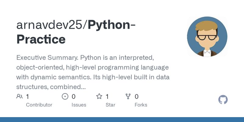Github Arnavdev25 Python Practice Executive Summary Python Is An Interpreted Object - Best Space Designs in Desktop