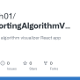 GitHub - Nealarch01/ReactSortingAlgorithmVisualizer: Simple Sorting Algorithm Visualizer React App