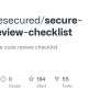 GitHub - Softwaresecured/secure-code-review-checklist: A Starter Secure Code Review Checklist
