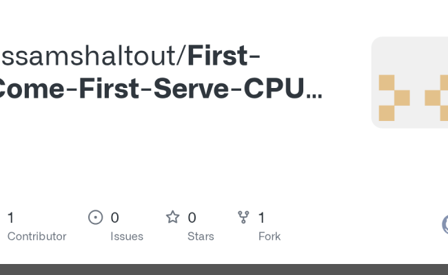 GitHub - Essamshaltout/First-Come-First-Serve-CPU-Scheduling-Algorithm