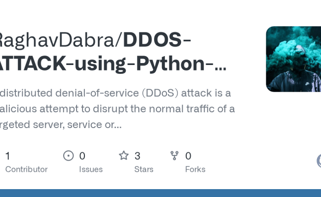 GitHub - RaghavDabra/DDOS-ATTACK-using-Python-script: A Distributed ...