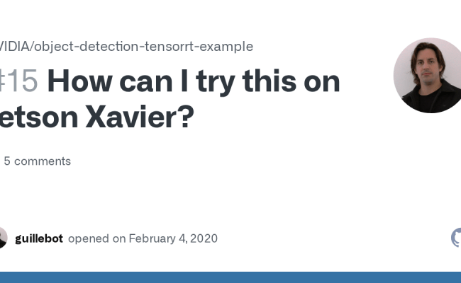 How Can I Try This On Jetson Xavier? · Issue #15 · NVIDIA/object ...