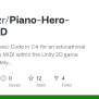 GitHub - Comp0zr/Piano-Hero-Unity-3D: (Work In Progress) Code In C# For ...