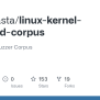 GitHub - Cmu-pasta/linux-kernel-enriched-corpus: Linux Kernel Fuzzer Corpus