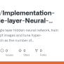 GitHub - Artigupt/Implementation-of-single-layer-Neural-Network: Implement Single Layer Hidden ...