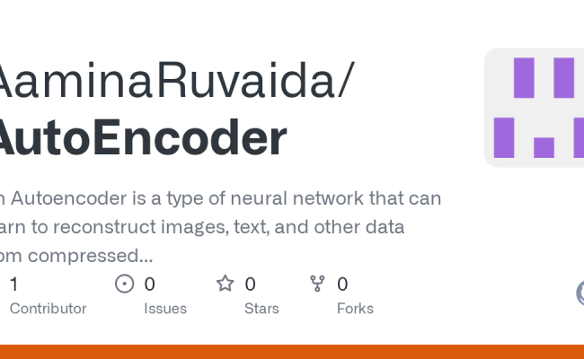 GitHub - AaminaRuvaida/AutoEncoder: An Autoencoder Is A Type Of Neural ...