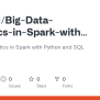 GitHub - Panaleli/Big-Data-Analytics-in-Spark-with-Python-and-SQL: Big ...