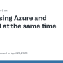 Using Azure And OpenAI At The Same Time · Issue #411 · Openai/openai ...