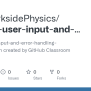 GitHub - UW-ParksidePhysics/python-user-input-and-error-handling ...