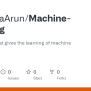 GitHub - SanthiyaArun/Machine-Learning: A Repository That Gives The ...