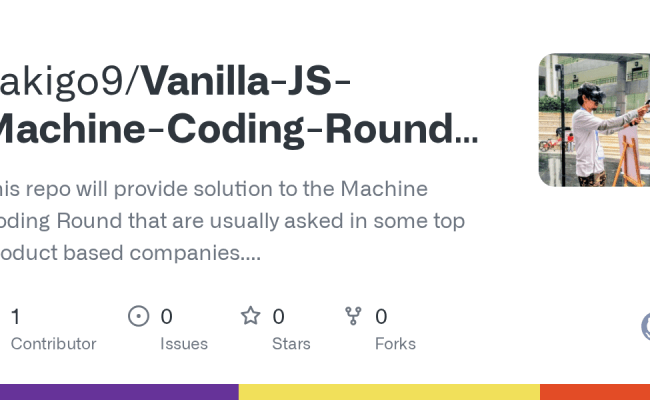 GitHub - Sakigo9/Vanilla-JS-Machine-Coding-Round-Classic-Question ...