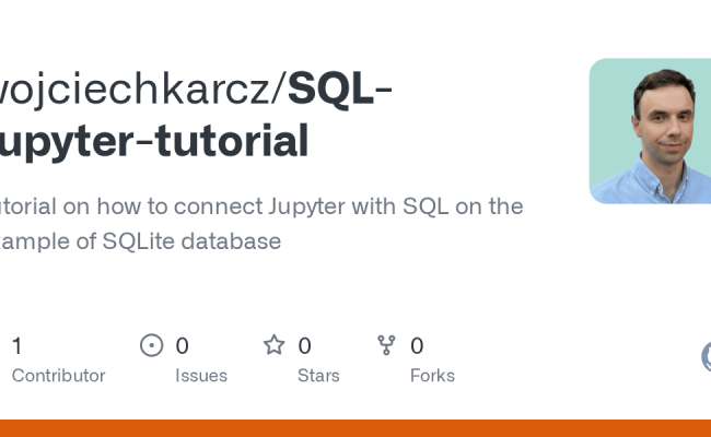GitHub - Wojciechkarcz/SQL-Jupyter-tutorial: Tutorial On How To Connect Jupyter With SQL On The ...