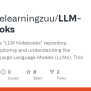 GitHub - Machinelearningzuu/LLM-Notebooks: Welcome To The 