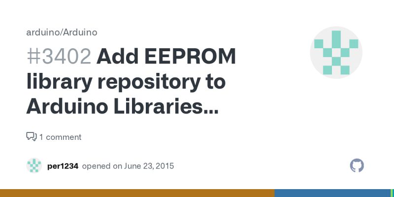Add EEPROM library repository to Arduino Libraries GitHub page · Issue ...