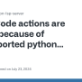 Code Actions Are Failing Because Of Unsupported Python Version · Issue ...