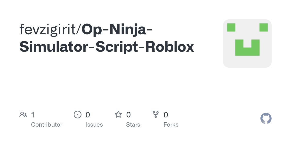 GitHub Fevzigirit Op Ninja Simulator Script Roblox Op Ninja Simulator Script Roblox