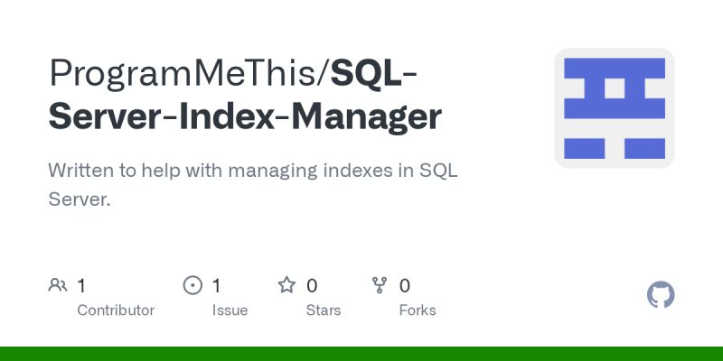 Github Programmethis Sql Server Index Manager Written To Help With - Best Nature Illustrations in HD